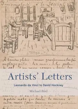 Artists' Letters. Leonardo da Vinci to David Hockney, Paperback/Michael Bird