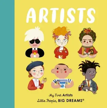 Artists. My First Artists, Board book/Lisbeth Kaiser