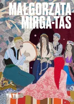 Artists Series: Malgorzata Mirga-Tas, Paperback/***