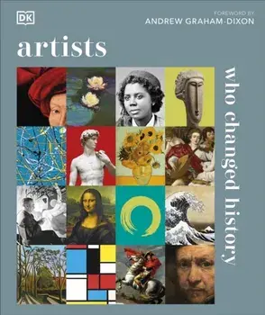 Artists Who Changed History, Hardback/DK