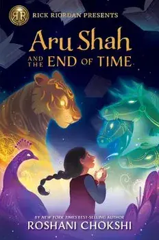 Aru Shah and the End of Time (a Pandava Novel Book 1), Paperback/Roshani Chokshi