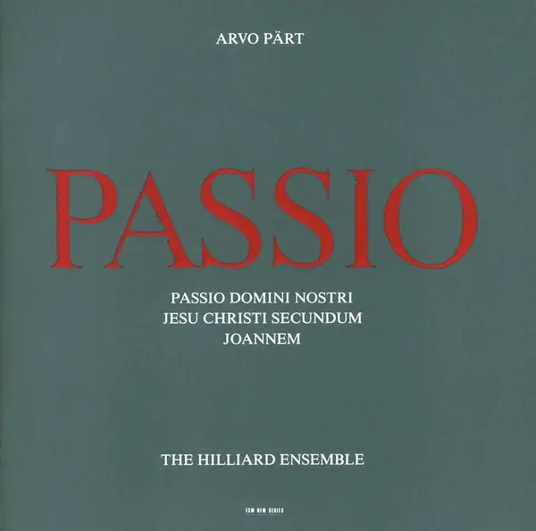Arvo Part: Passio | The Hilliard Ensemble