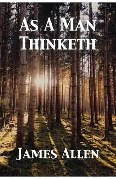 As A Man Thinketh - James Allen