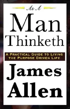 As A Man Thinketh, Paperback/James Allen