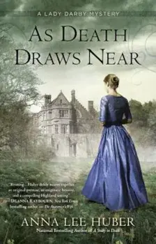 As Death Draws Near, Paperback/Anna Lee Huber