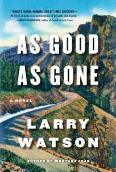 As Good as Gone, Paperback/Larry Watson