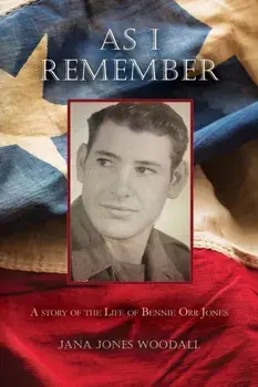 As I Remember: A Story of the Life of Bennie Orr Jones, Paperback/Jana Jones Woodall