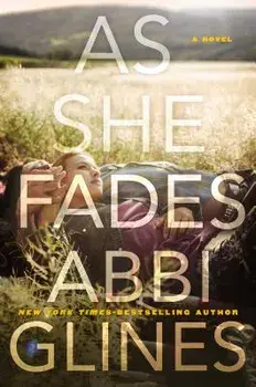 As She Fades, Paperback/Abbi Glines