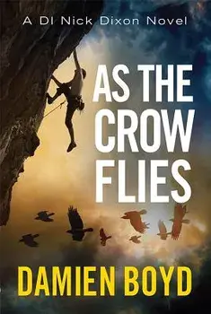 As the Crow Flies, Paperback/Damien Boyd