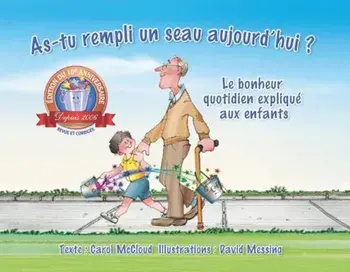 As-Tu Rempli un Seau Aujourd'hui': Le Bonheur Quotidien Explique Aux Enfants = Have You Filled a Bucket Today', Paperback/Carol McCloud
