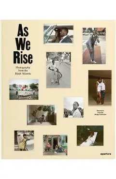 As We Rise: Photography from the Black Atlantic - Wedge Collection