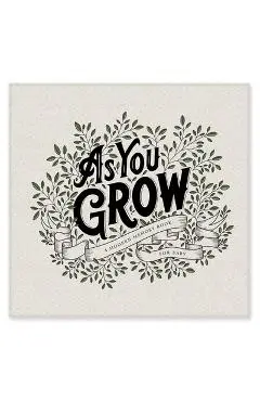 As You Grow: A Modern Memory Book for Baby - Korie Herold