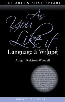 As You Like It: Language and Writing, Paperback/Dr Abigail Rokison-Woodall
