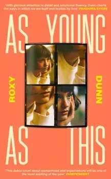 As Young as This, Hardback/Roxy Dunn