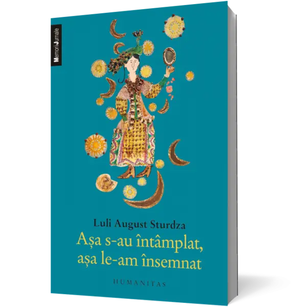 Aşa s-au întâmplat, aşa le-am însemnat…