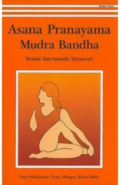 Asana, Pranayama, Mudra and Bandha