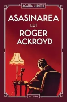 Asasinarea lui Roger Ackroyd/Agatha Christie