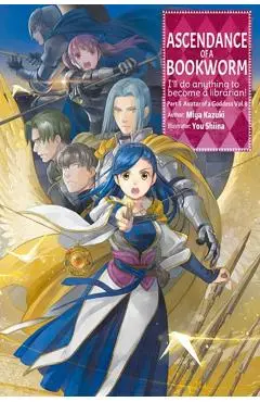 Ascendance of a Bookworm: Part 5 Volume 8 (Light Novel) - Miya|shiina Kazuki