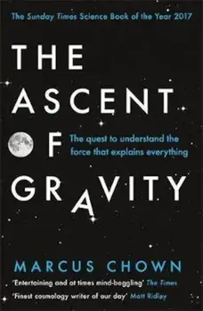 Ascent of Gravity, Paperback/Marcus Chown