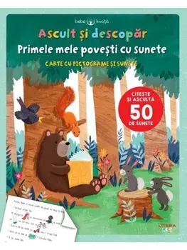 Ascult si descopar. Primele mele povesti cu sunete. Carte cu pictograme si sunete. Bebe invata/***