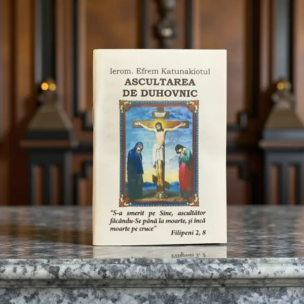 Ascultarea de Duhovnic - Ierom. Efrem Katunakiotul - Default Title