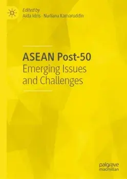 ASEAN Post-50: Emerging Issues and Challenges, Hardcover/Aida Idris