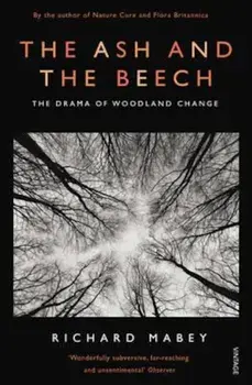 Ash and The Beech, Paperback/Richard Mabey