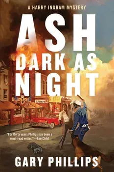 Ash Dark as Night, Paperback/Gary Phillips