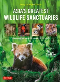 Asia's Greatest Wildlife Sanctuaries. In Support of BirdLife International, Hardback/Yong Ding Li