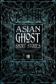 Asian Ghost Short Stories, Hardback/***