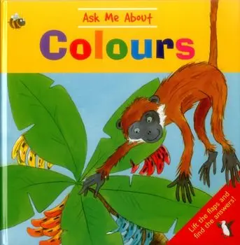Ask Me about Colours: Lift the Flaps and Find the Answers!, Hardcover/Jan Lewis