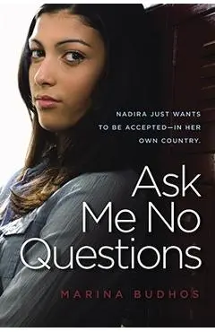 Ask Me No Questions - Marina Budhos