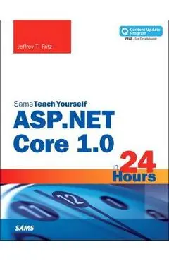 ASP.NET Core in 24 Hours, Sams Teach Yourself