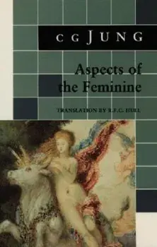Aspects of the Feminine, Paperback/C. G. Jung