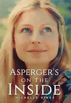 Asperger's on the Inside, Hardcover/Michelle Vines