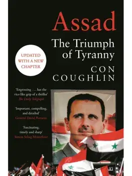 Assad. The Triumph of Tyranny, Paperback/Con Coughlin