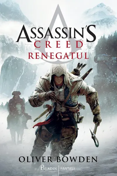Assassin's Creed (#5). Renegatul - Oliver Bowden