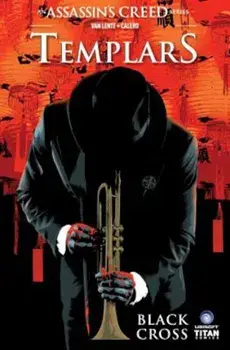 Assassin's Creed: Templars, Volume 1: Black Cross, Paperback/Fred Van Lente