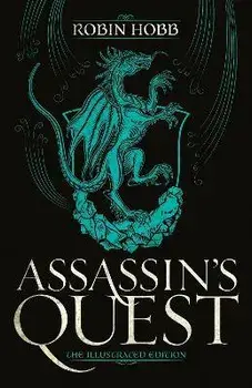 Assassin's Quest (the Illustrated Edition): The Illustrated Edition, Hardcover/Robin Hobb