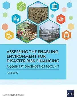 Assessing the Enabling Environment for Disaster Risk Financing: A Country Diagnostics Toolkit, Paperback/***
