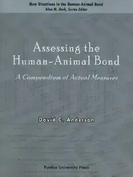 Assessing the Human-Animal Bond: A Compendium of Actual Measures, Paperback/David C. Anderson