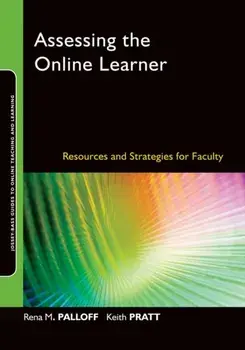 Assessing the Online Learner. Resources and Strategies for Faculty, Paperback/Keith Pratt