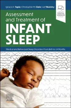 Assessment and Treatment of Infant Sleep. Medical and Behavioral Sleep Disorders from Birth to 24 Months, Paperback/***