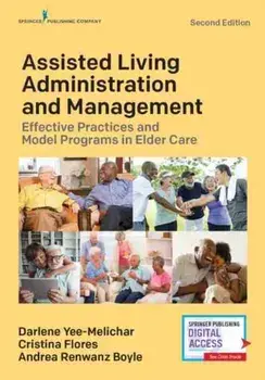 Assisted Living Administration and Management, Paperback/Darlene Yee Melichar