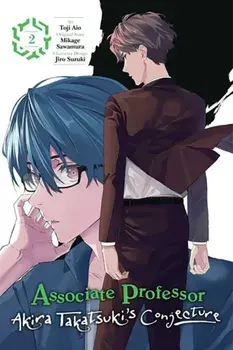 Associate Professor Akira Takatsuki's Conjecture, Vol. 2 (manga), Paperback/Mikage Sawamura