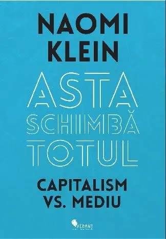 Asta schimba totul. Capitalism vs. Mediu
