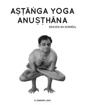 Astanga Yoga Anusthana: Edición en espańol, Paperback/R. Sharath Jois