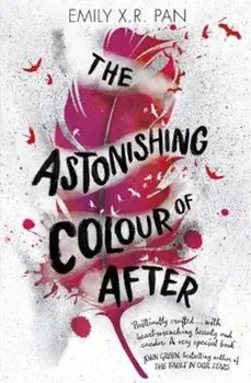 Astonishing Colour of After, Paperback/Emily XR Pan