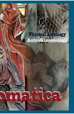 Astral Somatica 1: Essays & Activities on the Astral Body - Andrea L. Gehrz