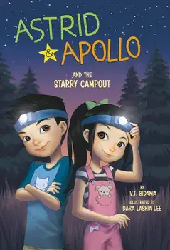 Astrid and Apollo and the Starry Campout, Paperback/V. T. Bidania